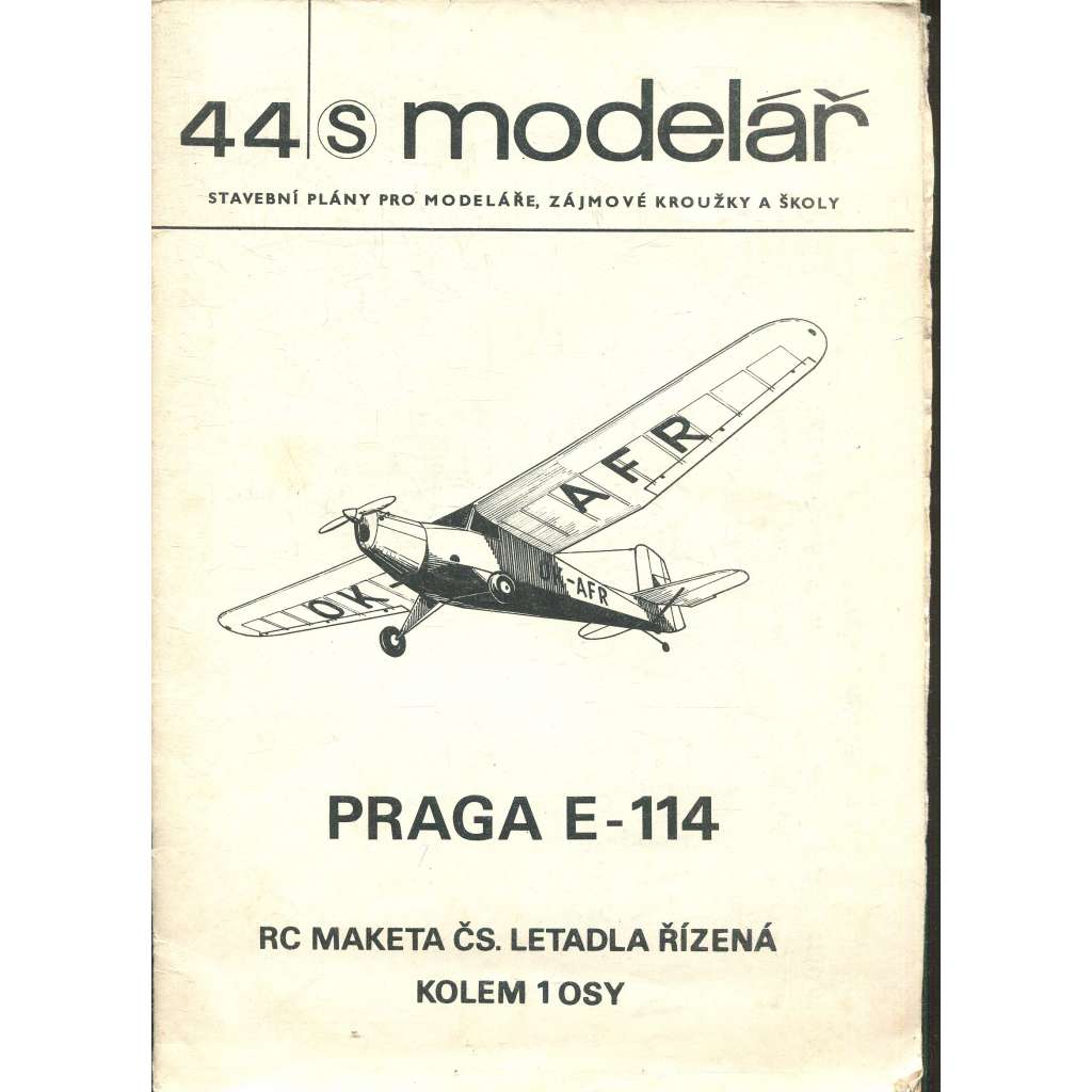 Modelář, číslo 44. Stavební plány pro modeláře, zájmové kroužky a školy (letadla, letectví) - Praga E-114