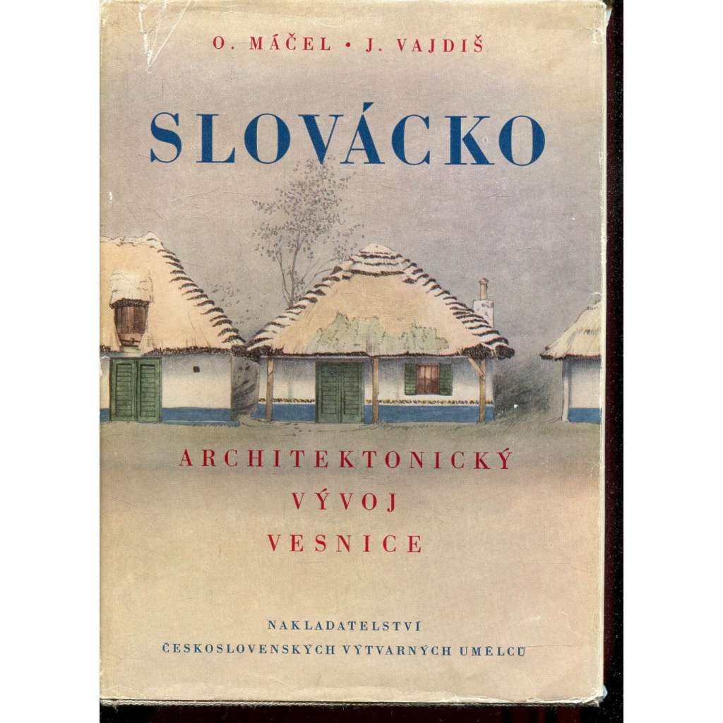 Slovácko - architektonický vývoj vesnice