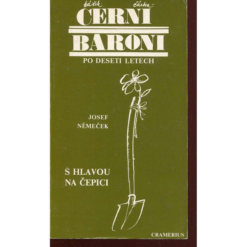 S hlavou na čepici: Černí baroni po deseti letech (exil)