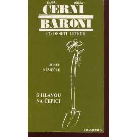 S hlavou na čepici: Černí baroni po deseti letech (exil)