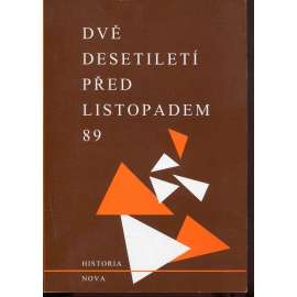 Dvě desetiletí před listopadem 89 (1989)
