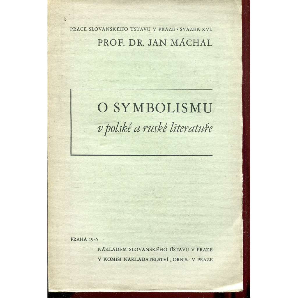 O symbolismu v polské a ruské literatuře [symbolismus - polská a ruská literatura; mj. Bělyj, Blok, Solovjev, Brjusov, Przybyszewski, Wyspianski]