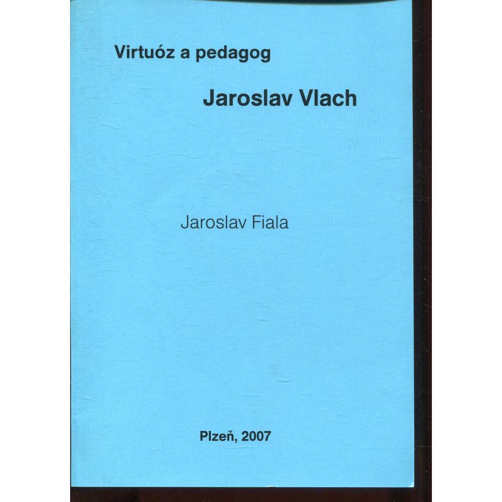 Virtuóz a pedagog Jaroslav Vlach (podpis)