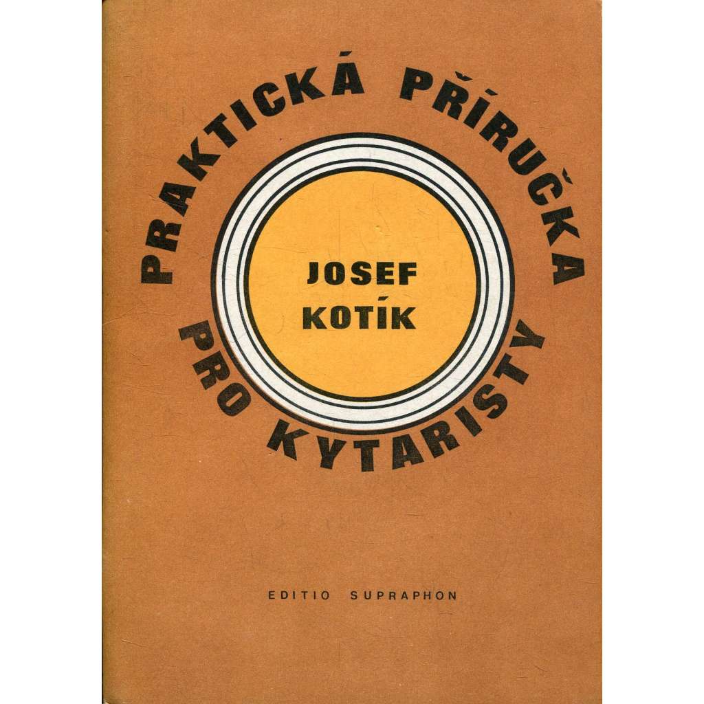 Praktická příručka pro kytaristy [Akordy, hmaty, taneční rytmy; kytara, hra na kytaru]
