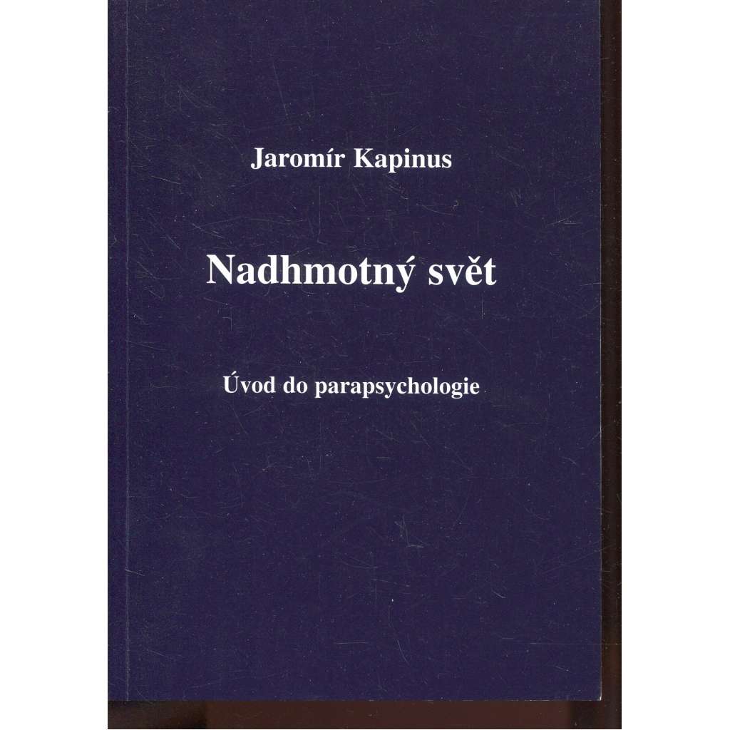 Nadhmotný svět / Úvod do parapsychologie