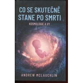Co se skutečně stane po smrti
