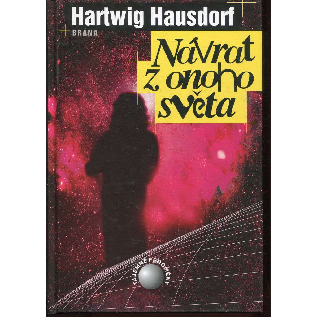 Návrat z onoho světa. Záhady reinkarnace