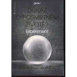 Experiment - Důkaz o posmrtném životě?