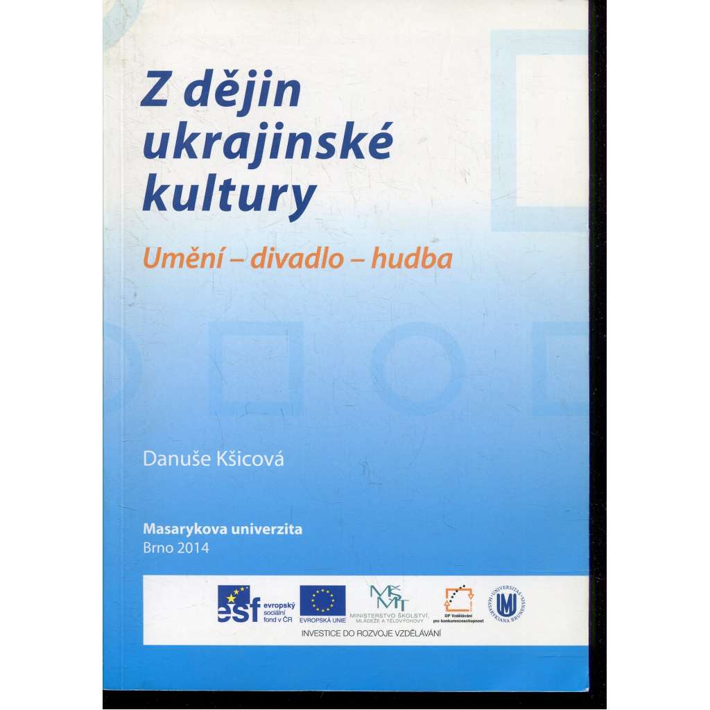 Z dějin Ukrajinské kultury: Umění - divadlo - hudba