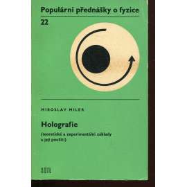Holografie (Teoretické a experimentální základy a jejich použití)