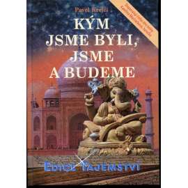 Kým jsme byli, jsme a budeme (edice Tajemství)