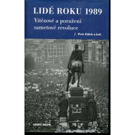 Lidé roku 1989: Vítězové a poražení sametové revoluce