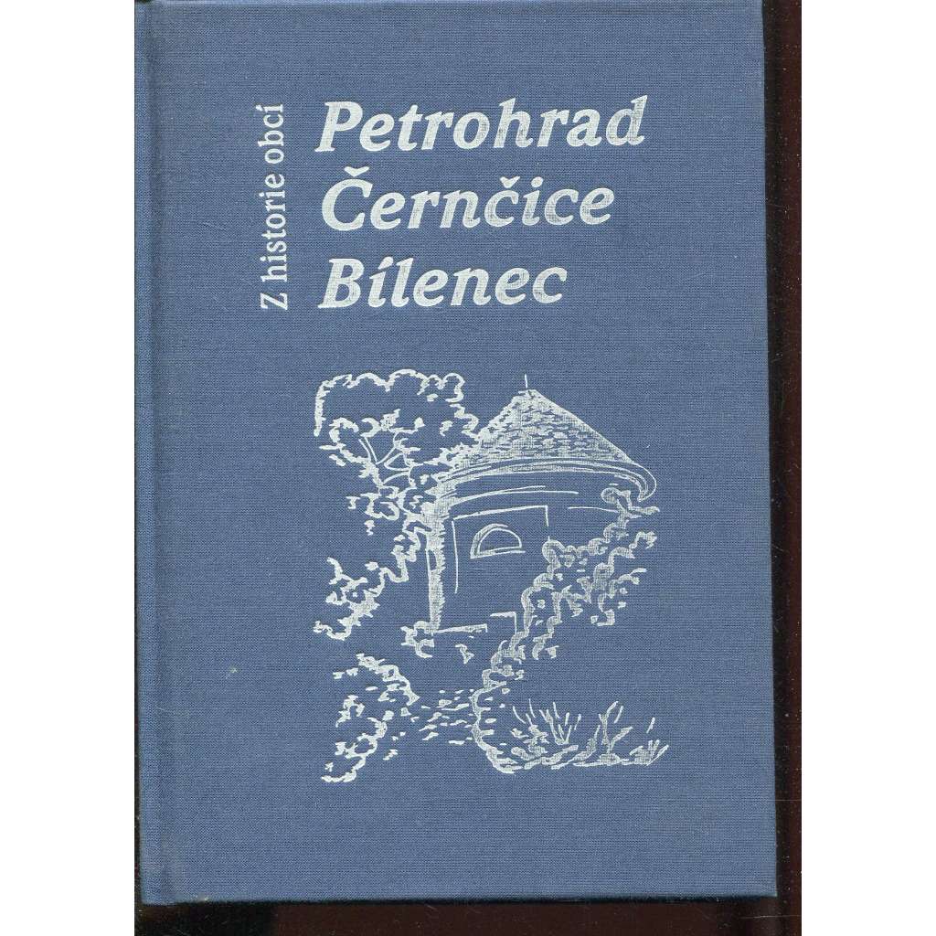 Z historie obcí Petrohrad, Černčice, Bílenec