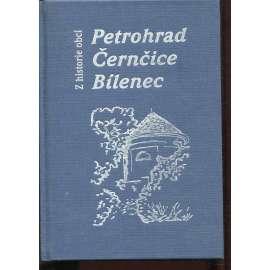 Z historie obcí Petrohrad, Černčice, Bílenec