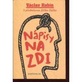 Nápisy na zdi - Metaforismy, aforismy, postřehy (podpis Václav Kubín)