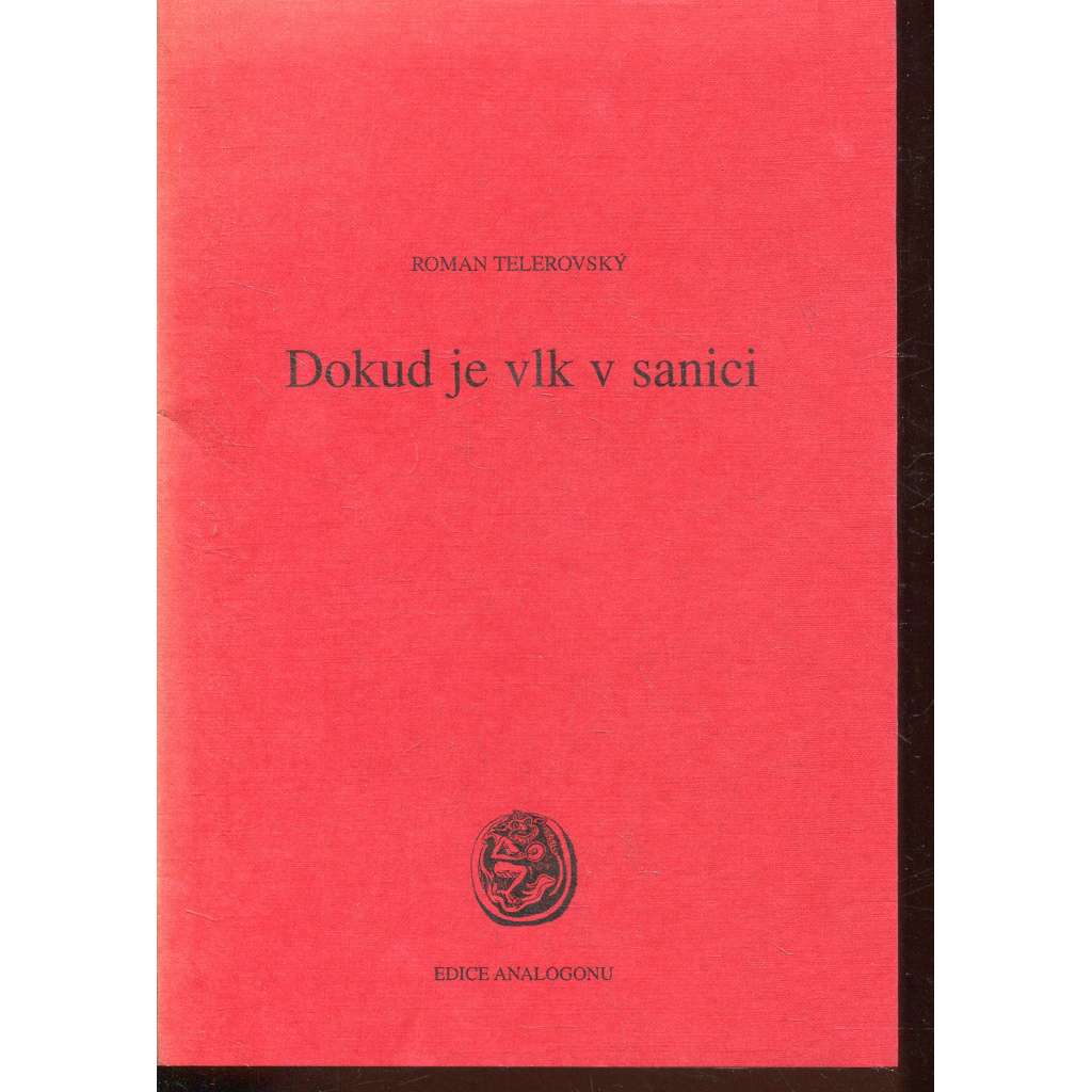 Dokud je vlk v sanici (poezie)