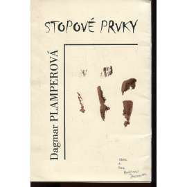 Stopové prvky (podpis Dagmar Plamperová) - poezie