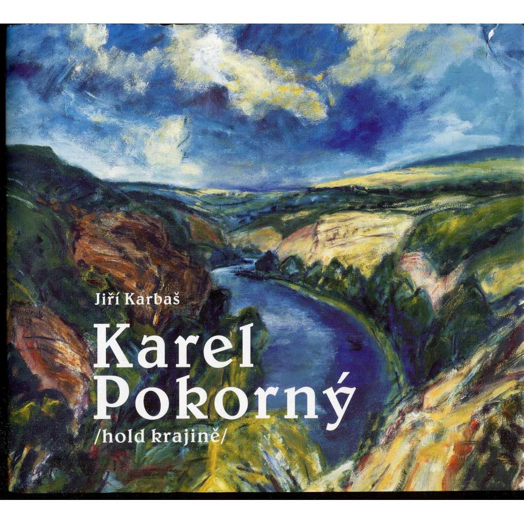 Karel Pokorný : hold krajině (monografie)