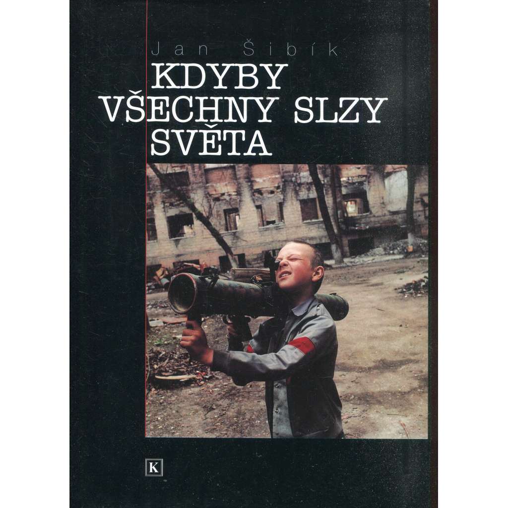 Kdyby všechny slzy světa (podpis Jan Šibík)