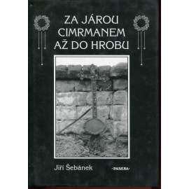 Za Járou Cimrmanem až do hrobu (Jára Cimrman)