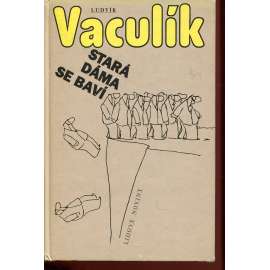 Stará dáma se baví (podpis Ludvík Vaculík)