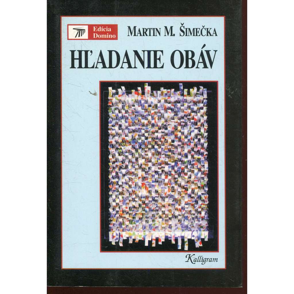 Hľadanie obáv: texty a úvahy (text slovensky)