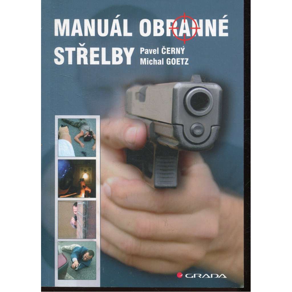 Manuál obranné střelby (pistole)