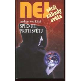 Spiknutí proti světu (Edice Největší záhady světa)