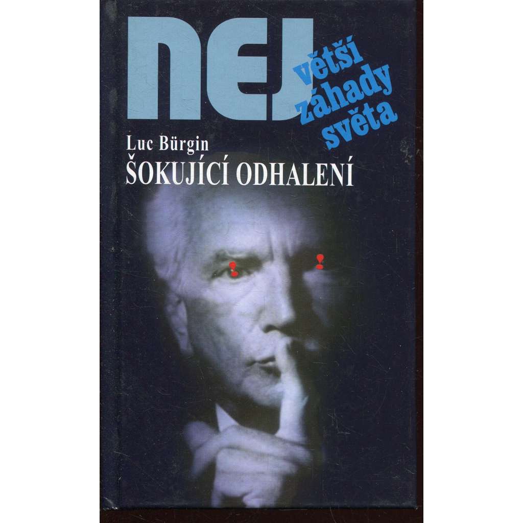 Šokující odhalení (Edice Největší záhady světa)