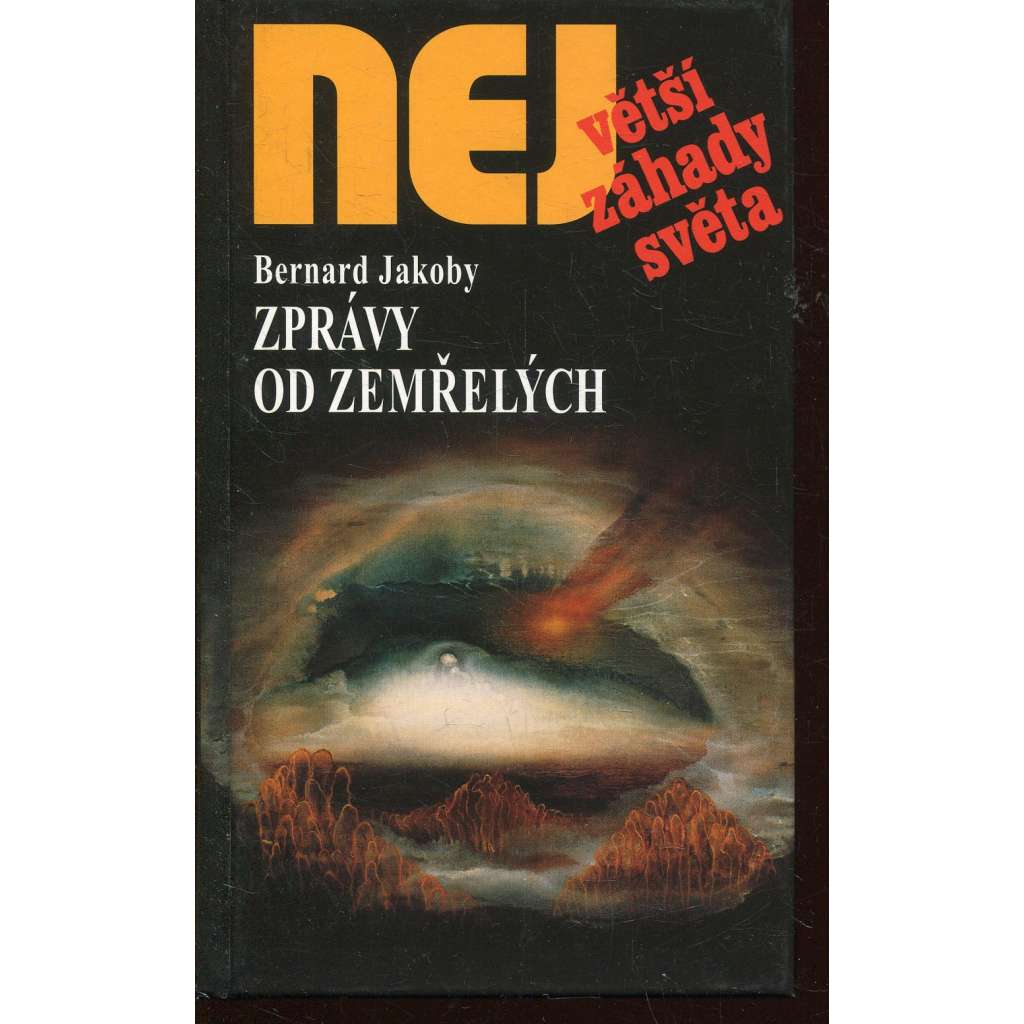 Zprávy od zemřelých (Edice Největší záhady světa)