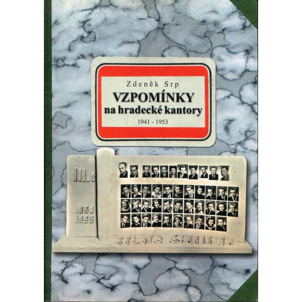 Vzpomínky na hradecké kantory (Hradec Králové)