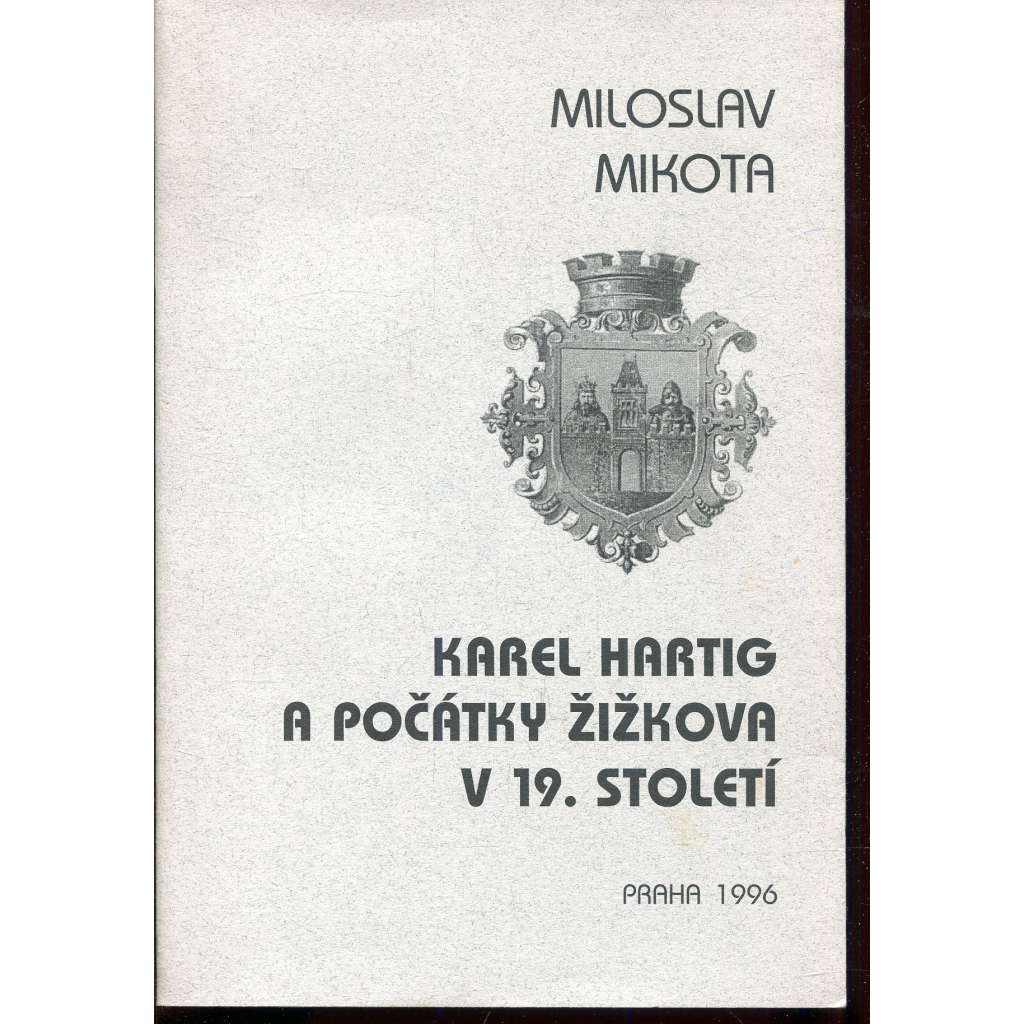 Karel Hartig a počátky Žižkova v 19. století (Žižkov)