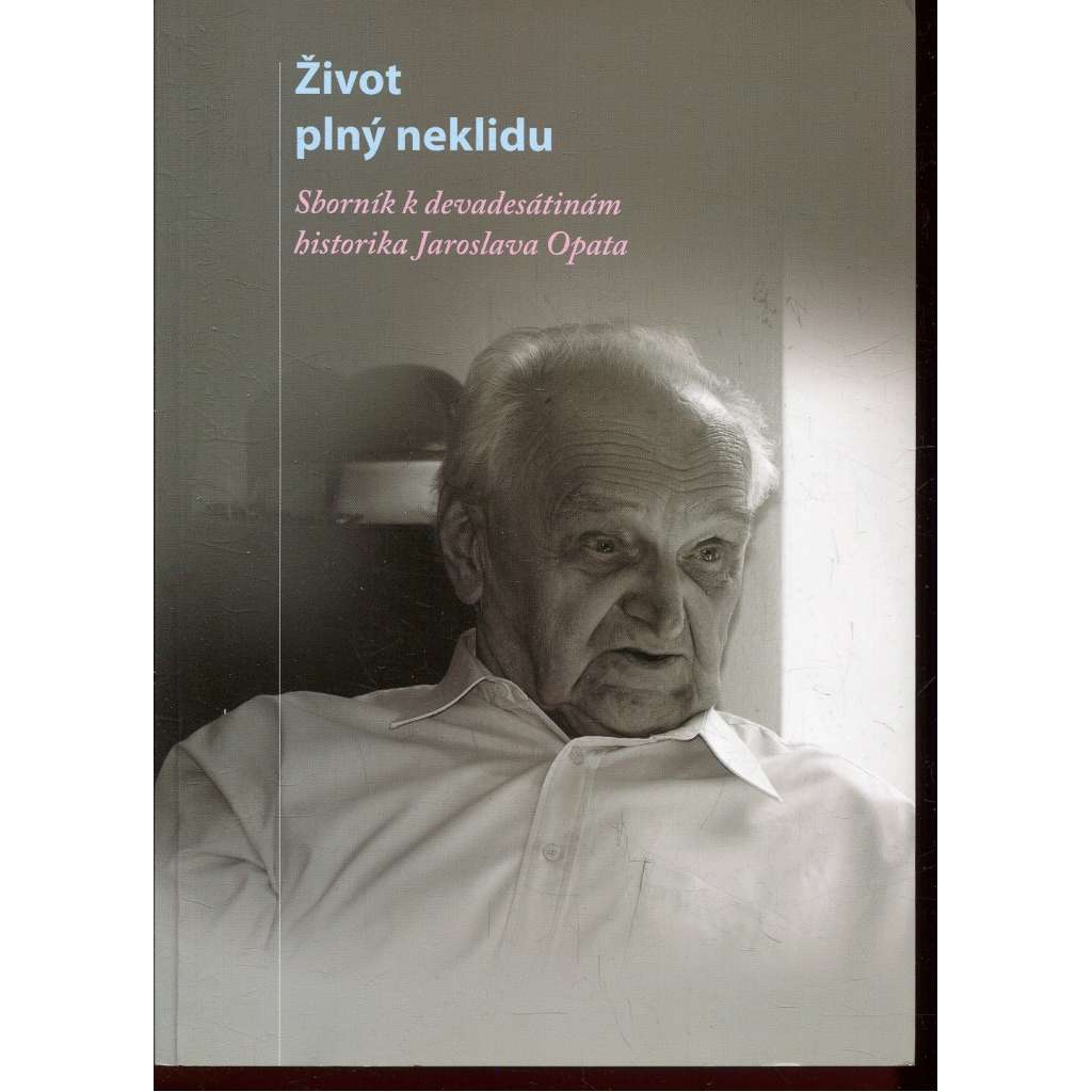 Život plný neklidu (Jaroslav Opat)