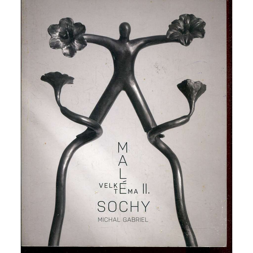 velké téma, malé sochy II. (Michal Gabriel) - sochař