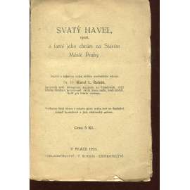 Svatý Havel. Opat a farní jeho chrám na Starém Městě Prahy (Praha)