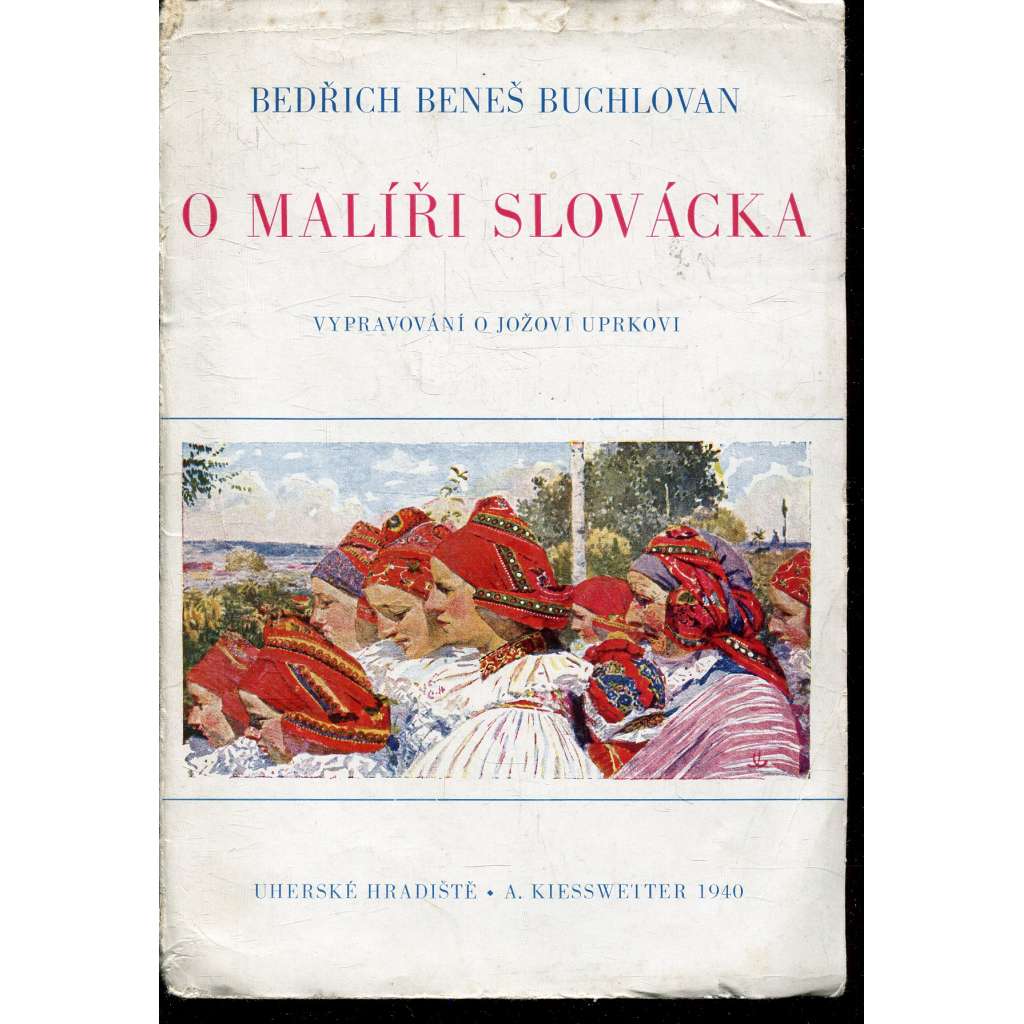 O malíři Slovácka (Joža Uprka)
