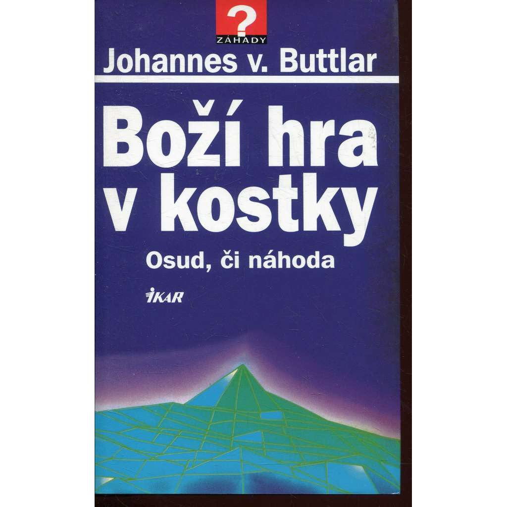 Boží hra v kostky. Osud, či náhoda