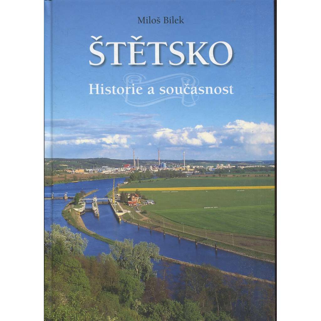Štětsko - historie a současnost (Štětí)