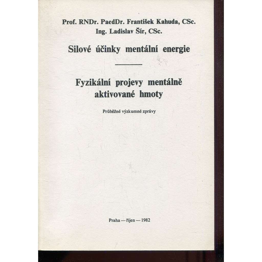 Silové účinky mentální energie / Fyzikální projevy mentálně aktivované hmoty