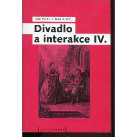 Divadlo a interakce IV.