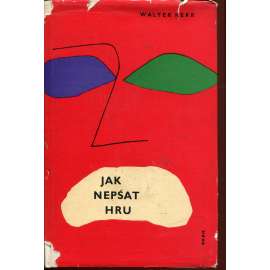 Jak nepsat hru [edice Knihovna divadelní tvorby; divadlo]