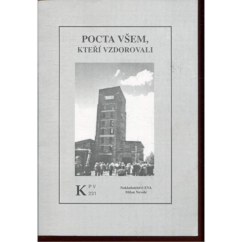 Pocta všem, kteří vzdorovali (političtí vězni)