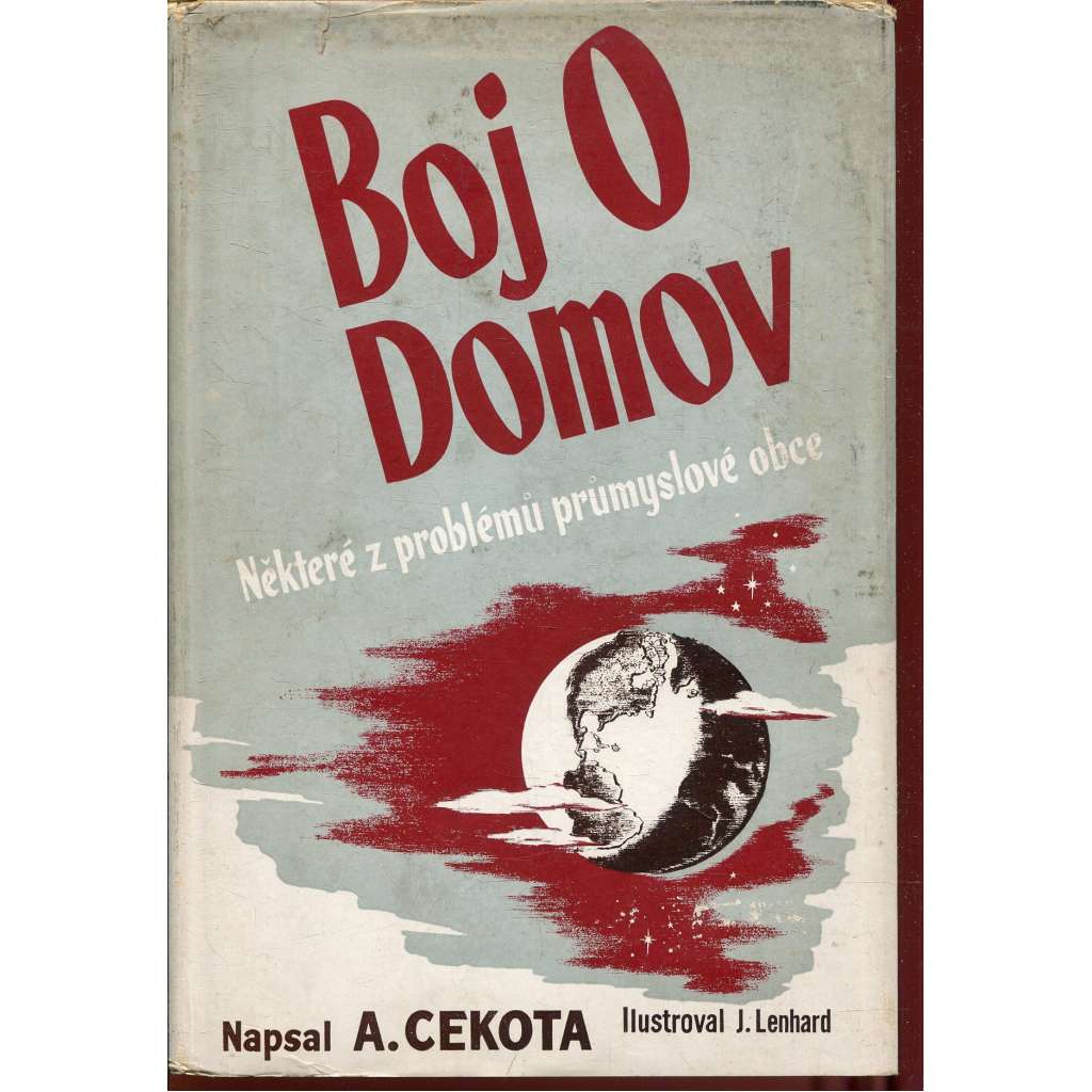 Boj o domov (exilové vydání) Některé z problémů průmyslové obce