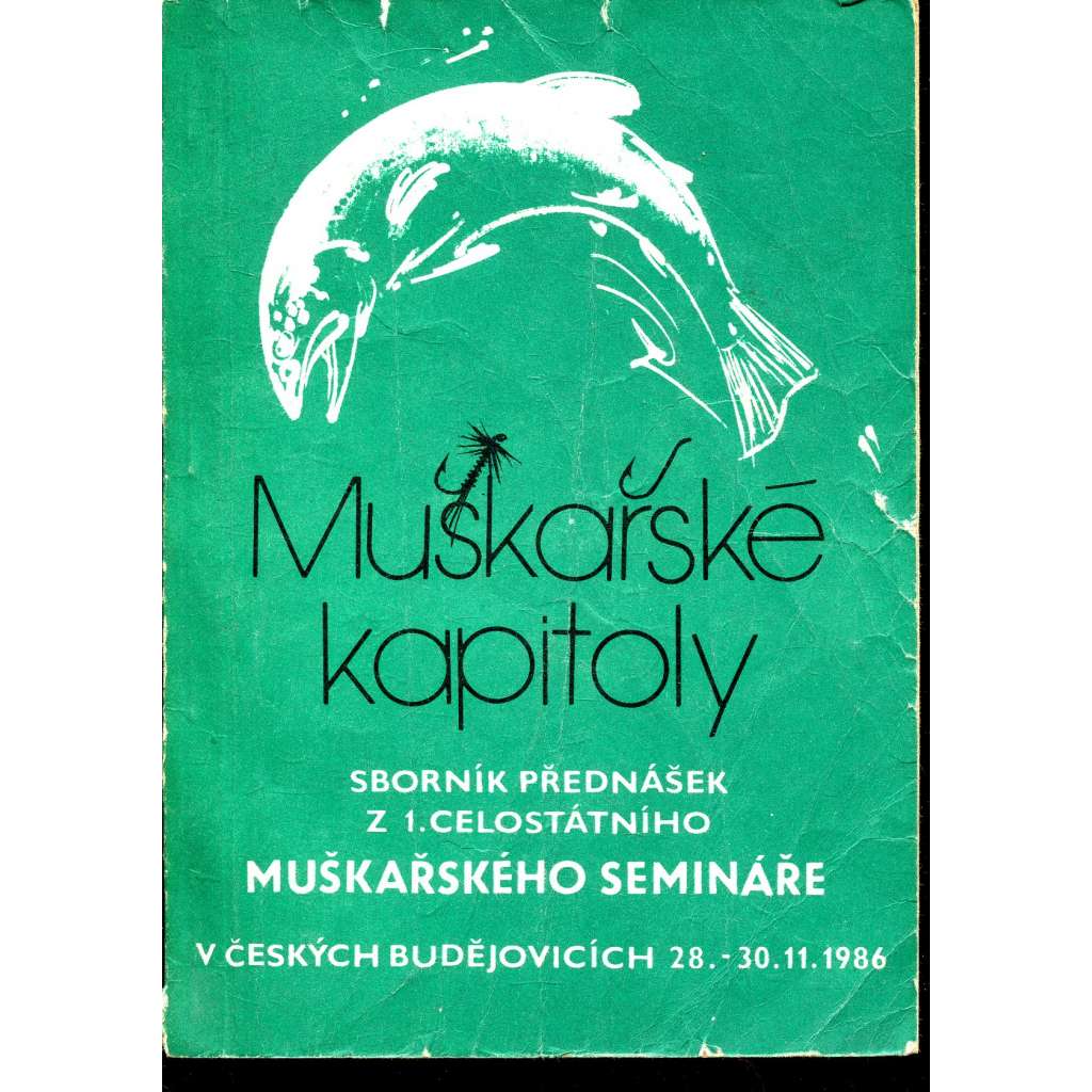 Muškařské kapitoly (rybářství, ryby) - pošk.