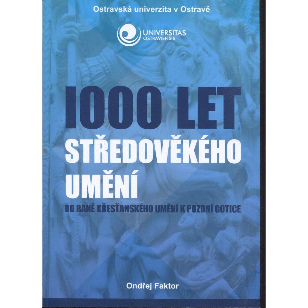 1000 let středověkého umění. Od raně křesťanského umění k pozdní gotice
