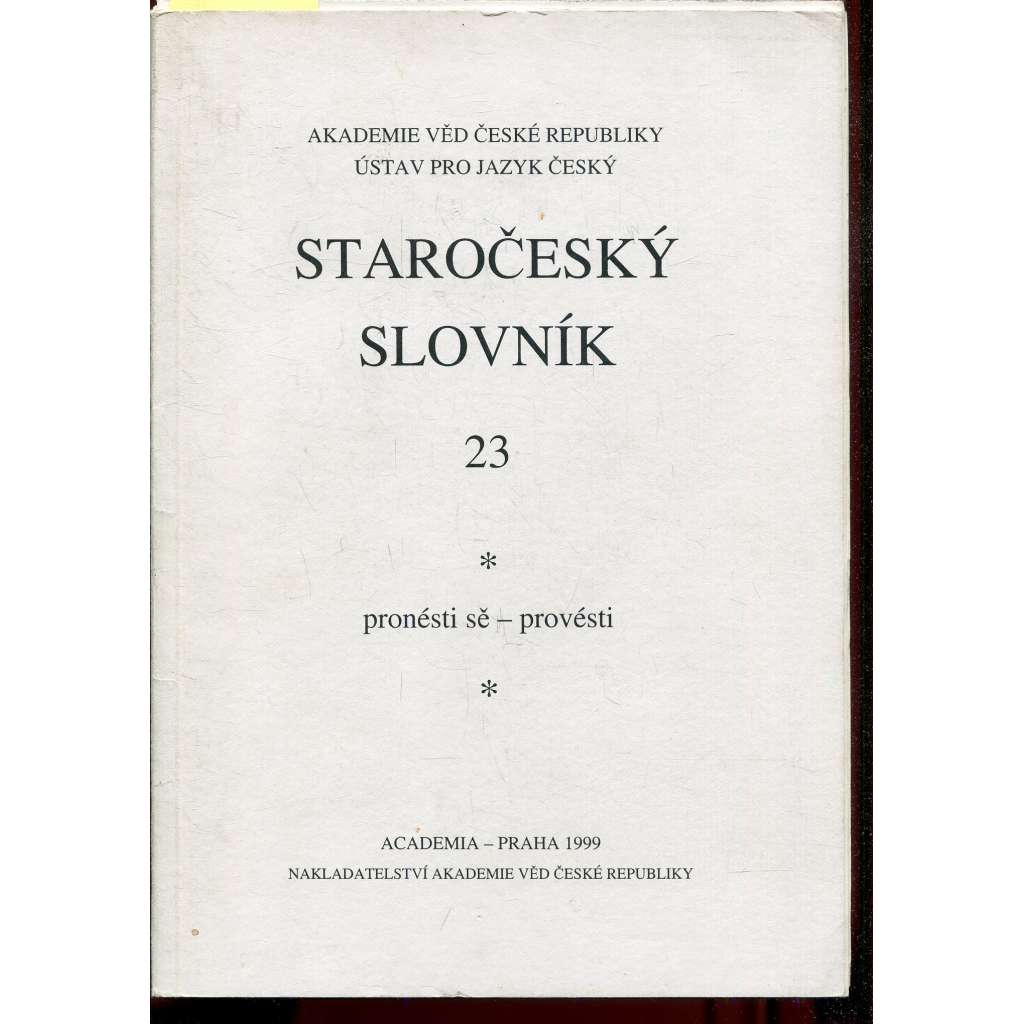 Staročeský slovník, sv. 23. Pronésti sě-provésti