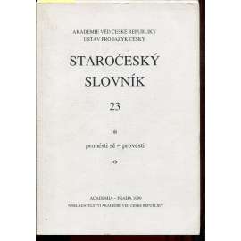 Staročeský slovník, sv. 23. Pronésti sě-provésti