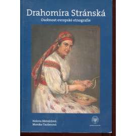 Drahomíra Stránská. Osobnost evropské etnografie