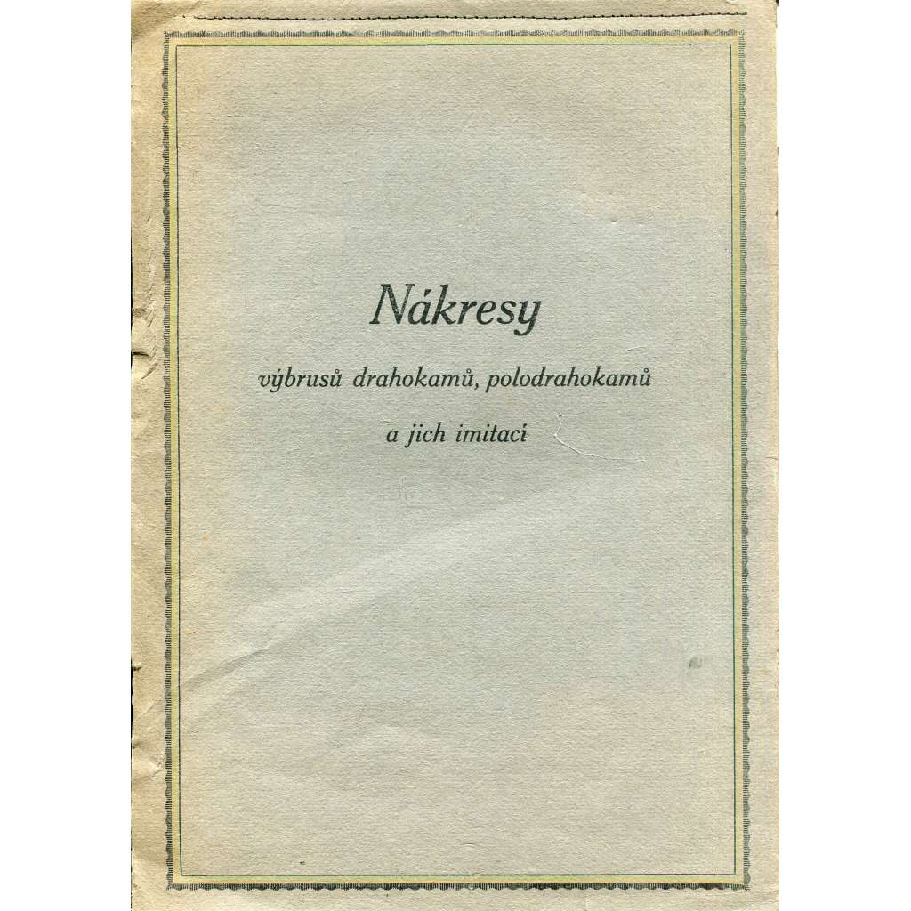 Nákresy výbrusů drahokamů, polodrahokamů a jich imitací (drahokamy, polodrahokamy)