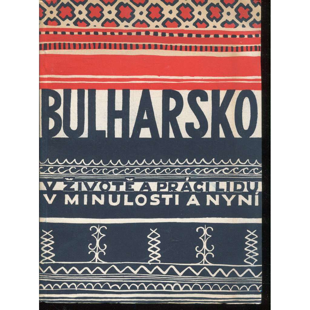 Bulharsko v životě a práci lidu v minulosti a nyní
